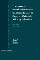 Los Sistemas Constitucionles De Los Paises De Europa Central Y Oriental, Báltica Y Balcanica