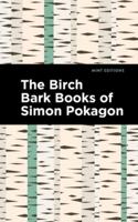 The Birch Bark Books of Simon Pokagon