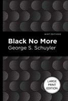 Black No More (Large Print Edition)