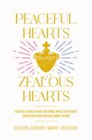 Peaceful Hearts, Zealous Hearts