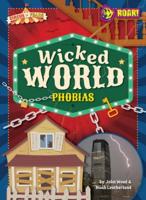 Wicked World Phobias