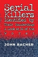 Serial Killers Identified by Their Handwriting