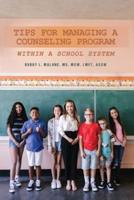 Tips for Managing a Counseling Program Within a School System