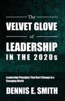 The Velvet Glove of Leadership in the 2020S