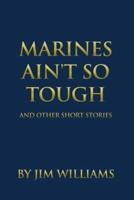 Marines Ain't So Tough
