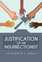 Justification of an Insurrectionist