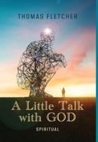 A Little Talk With GOD