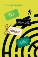 The Almost Perfect Life