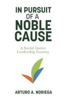 In Pursuit of a Noble Cause