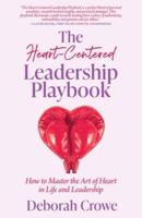 The Heart-Centered Leadership Playbook