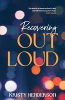 Recovering Out Loud