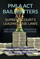 Pmla ACT Bail Matters- Supreme Court's Leading Case Laws