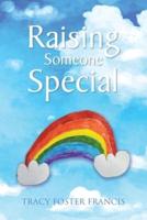 Raising Someone Special