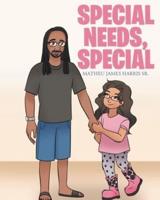 Special Needs, Special