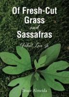 Of Fresh-Cut Grass and Sassafras