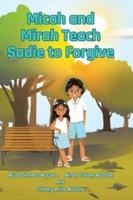 Micah and Mirah Teach Sadie to Forgive