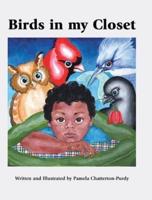 Birds in My Closet