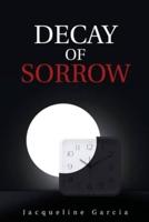 Decay of Sorrow