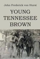 Young Tennessee Brown