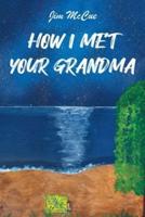 How I Met Your Grandma