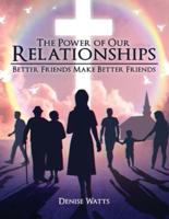 The Power of Our Relationships