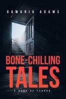 Bone-Chilling Tales - A Book Of Terror