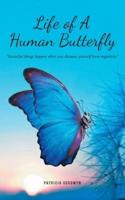 Life of A Human Butterfly