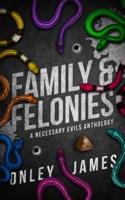 Family & Felonies