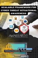 Scalable Framework for Cyber Threat Situational Awareness