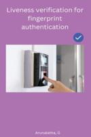 Liveness Verification for Fingerprint Authentication