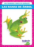 Las Ranas De Árbol (Tree Frogs)