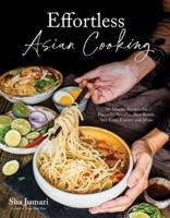 Effortless Asian Cooking