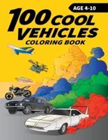 100 Cool Vehicles Coloring Book for Kids