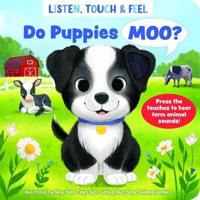 Listen, Touch & Feel Do Puppies Moo?