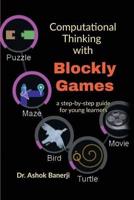 Computational Thinking With Blockly Games