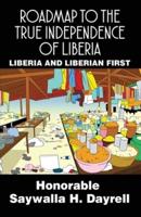Roadmap to the True Independence of Liberia