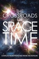 The Crossroads of Space and Time