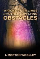 Watch Out for Limbs and Other Low-Lying Obstacles