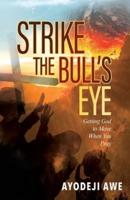 Strike the Bull's Eye