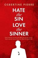 Hate the Sin Love the Sinner