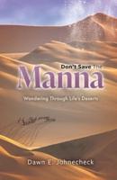 Don't Save the Manna