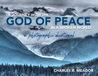 A Journey With the God of Peace in a Broken World