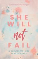 She Will Not Fail