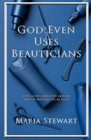God Even Uses Beauticians