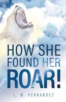 How She Found Her ROAR!