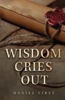 Wisdom Cries Out
