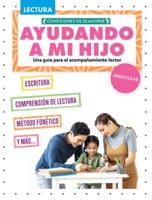 Ayudando a Mi Hijo De Kindergarten Con La Lectura (Helping My Child With Reading Kindergarten)