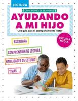 Ayudando a Mi Hijo De Secundaria Con La Lectura (Helping My Child With Reading Middle School)