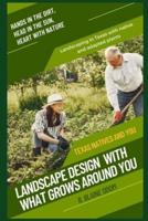 Landscape Design With What Grows Around You