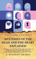 Mysteries of the Head and the Heart Explained